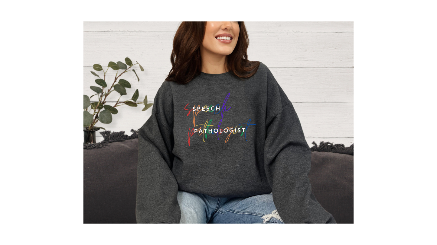 Celebrate Neurodiversity: Speech Pathologist Rainbow Sweatshirt