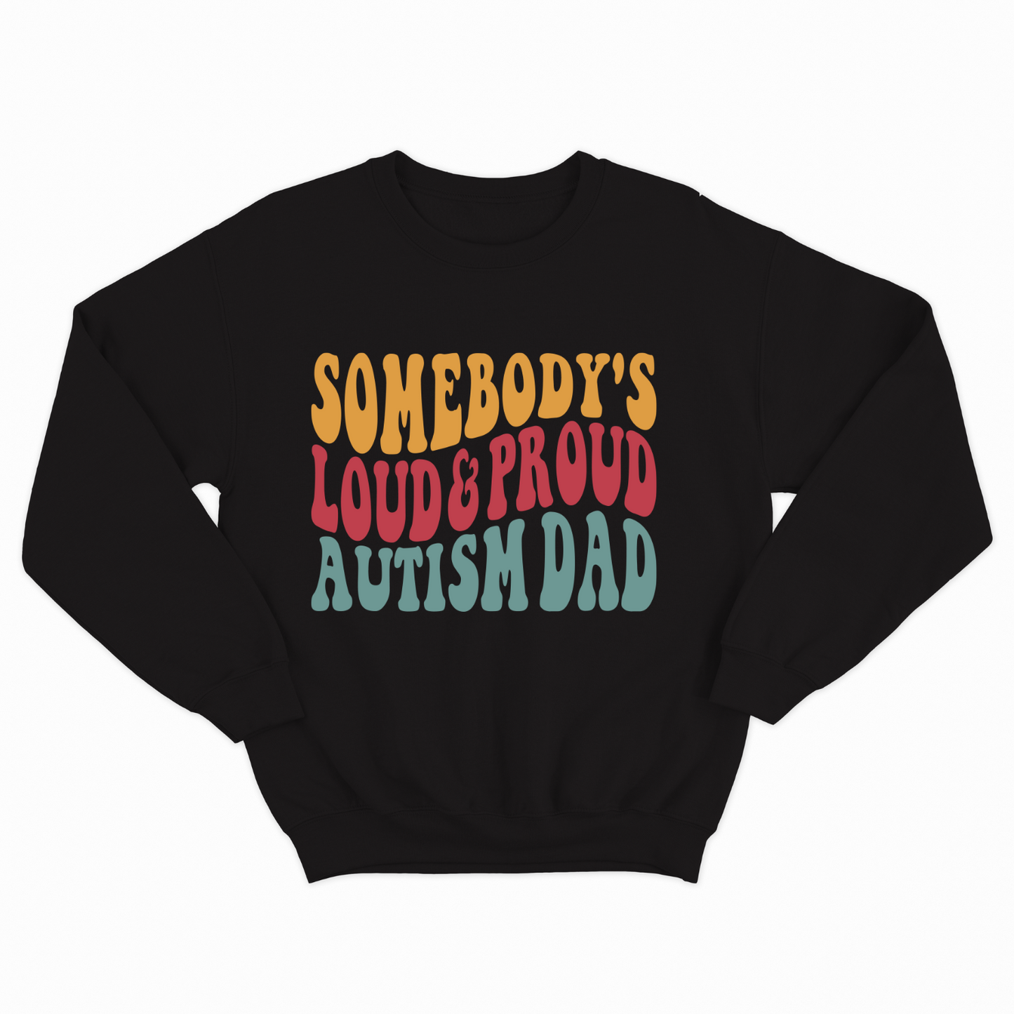 Celebrate Your Awesome Autistic Kid - Loud & Proud Autism Dad Sweatshirt 2024