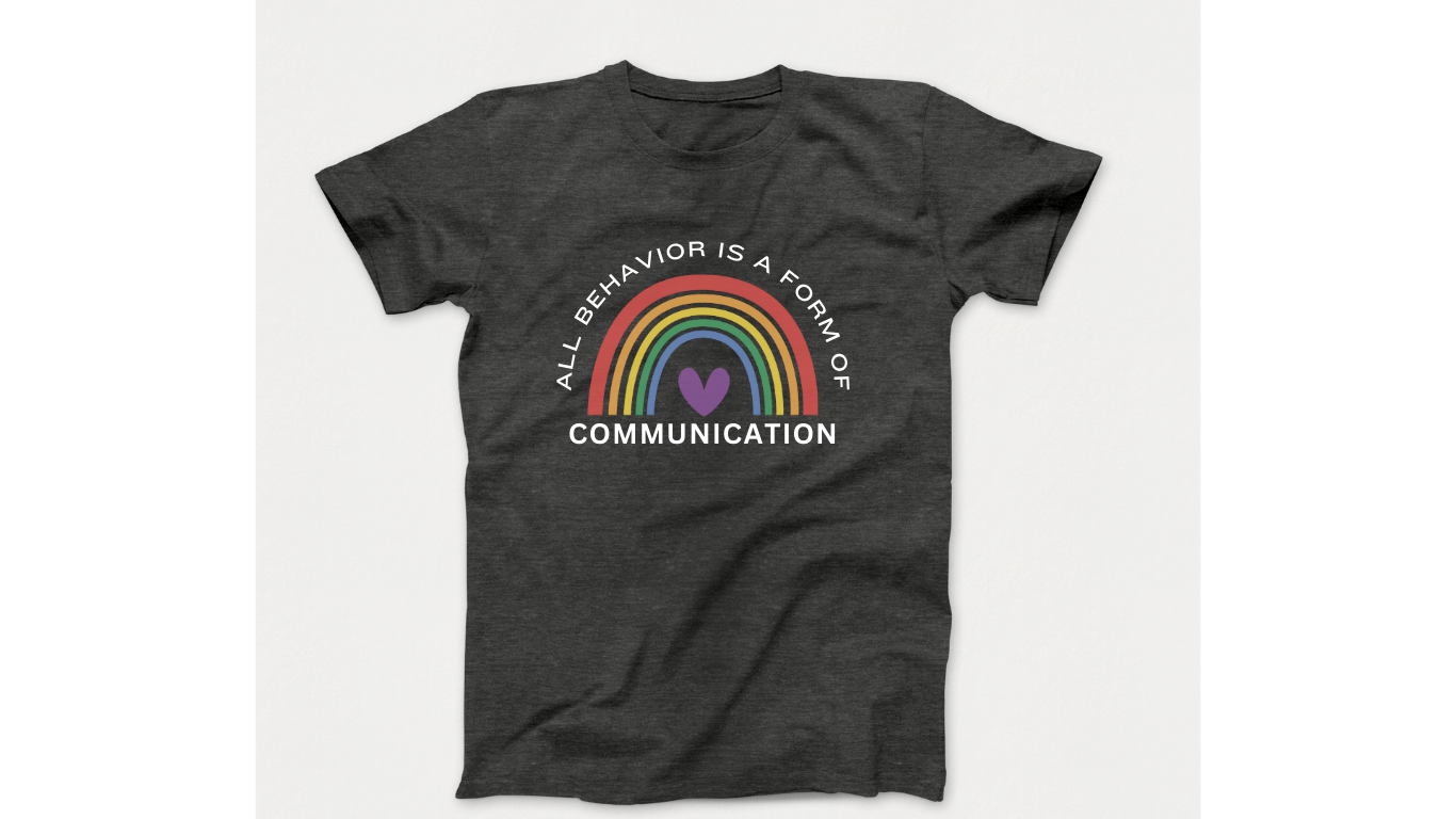 All Behavior is Communication: Autism Acceptance T-Shirt with Rainbow & Heart