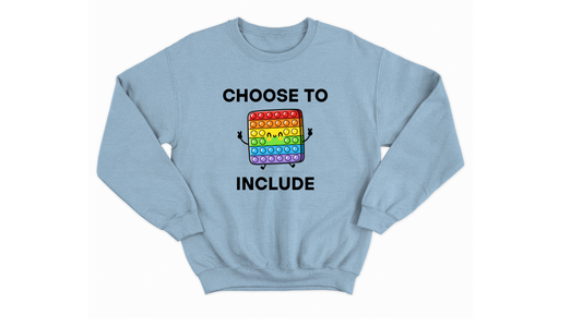 Choose to Include Rainbow Popper  | Autism Acceptance Sweatshirt