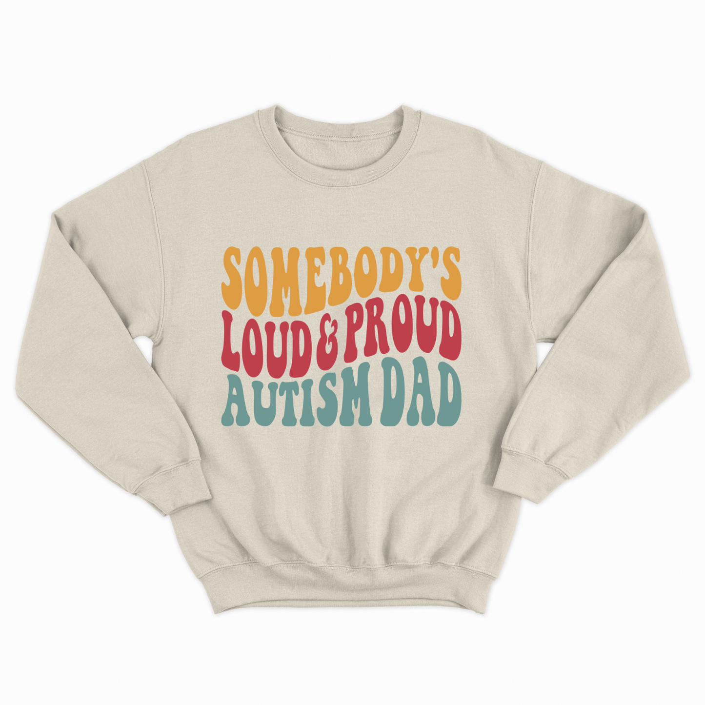 Celebrate Your Awesome Autistic Kid - Loud & Proud Autism Dad Sweatshirt 2024