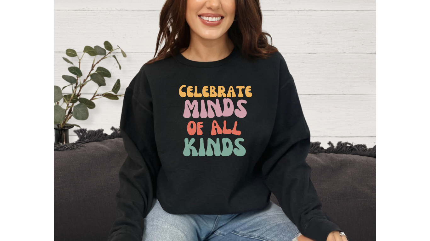 Celebrate Minds of All Kinds: Autism Acceptance Sweatshirt