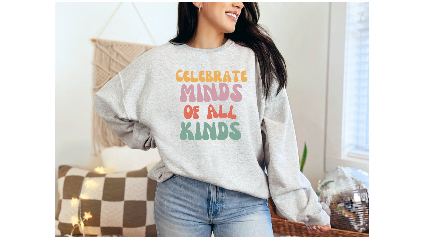 Celebrate Minds of All Kinds: Autism Acceptance Sweatshirt