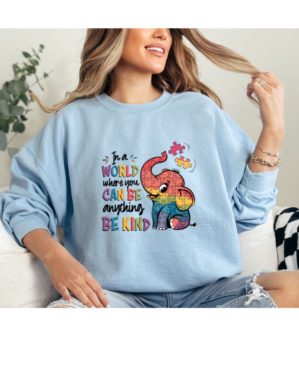 In a world where you can be anything be kind elephant sweatshirt light blue