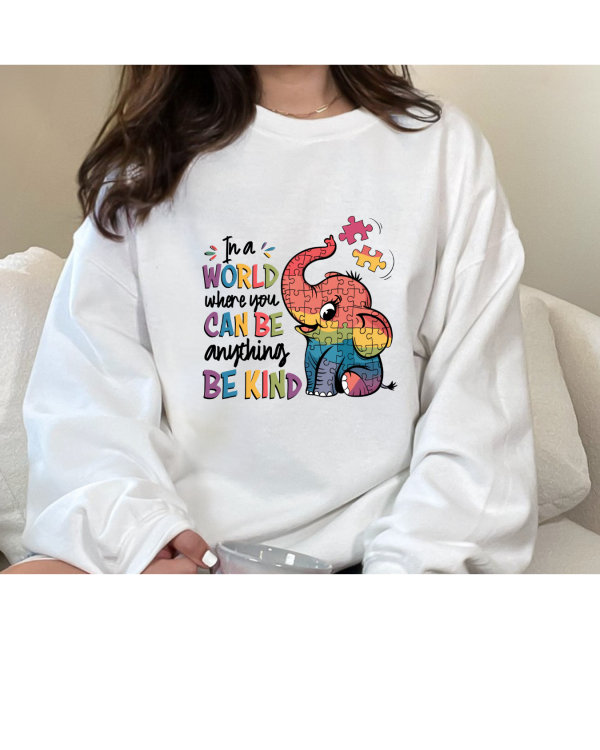 In a world where you can be anything be kind elephant sweatshirt white